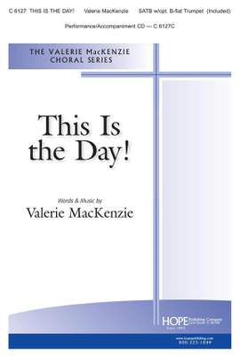 Valerie Mackenzie: This Is the Day!