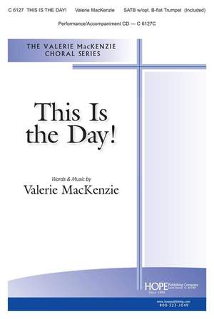Valerie Mackenzie: This Is the Day!