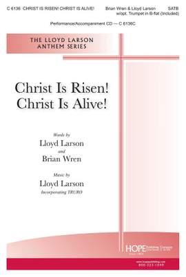 Lloyd Larson: Christ Is Risen! Christ Is Alive!