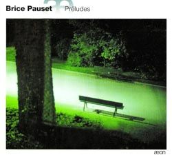 Brice Pauset: Préludes