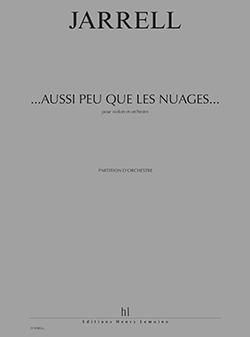 Michael Jarrell: Aussi Peu Que Les Nuages