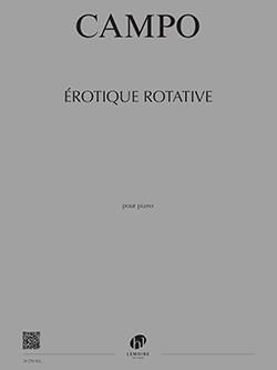Régis Campo: Erotique Rotative
