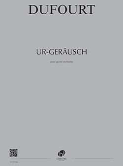 Hugues Dufourt: Ur-Geräusch