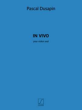 Pascal Dusapin: In Vivo