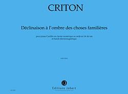 Pascale Criton: Déclinaison À L'Ombre Des Choses Familières