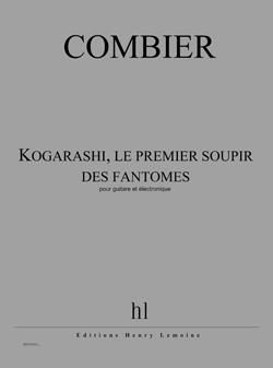 Jérôme Combier: Kogarashi, Le Premier Soupir Des Fantômes