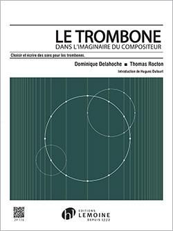 Dominique Delahoche_Thomas Rocton: Le Trombone Dans L'Imaginaire Du Compositeur