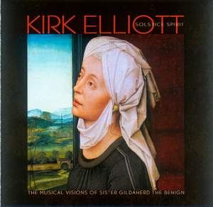 Kirk Elliott: Solstice Spirit — The Musical Visions of Sister Gildaherd the Benign