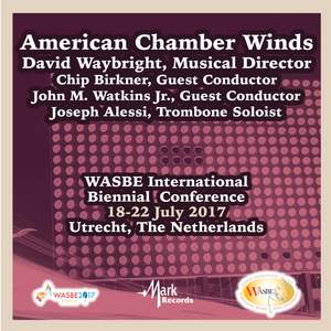 2017 WASBE International Biennial Conference: American Chamber Winds (Live)
