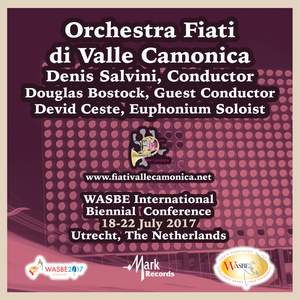 2017 WASBE International Biennial Conference: Orchestra Fiati di Valle Camonica (Live)