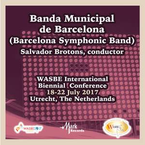 2017 WASBE International Biennial Conference: Banda Municipal de Barcelona (Live)