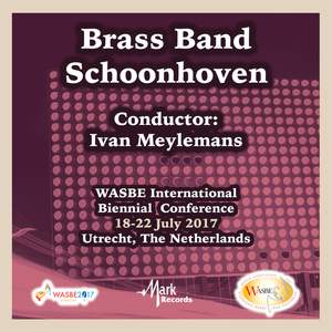 2017 WASBE International Biennial Conference: Brass Band Schoonhoven (Live)