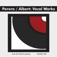 Perera / Albert: Vocal Works