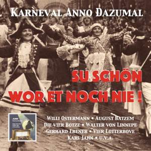 Karneval Anno Dazumal: Su schön wor et noch nie! (Remastered 2017)
