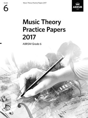 ABRSM Music Theory Practice Papers 2017: Grade 6