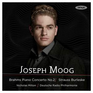 Joseph Moog plays Brahms & Strauss