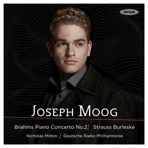 Joseph Moog plays Brahms & Strauss