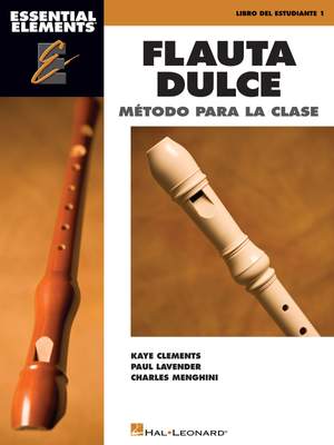Kaye Clements_Paul Lavender_Charles Menghini: Essential Elements Flauta Dulce