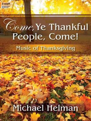 Michael Helman: Come, Ye Thankful People, Come