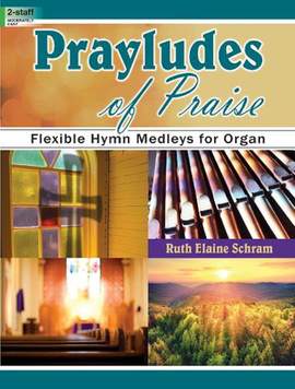 Ruth Elaine Schram: Prayludes Of Praise