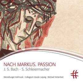 Schleiermacher: Nach Markus. Passion (Live)