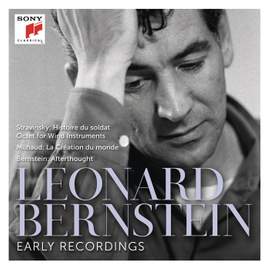 Stravinsky: L'Histoire du soldat & Octet - Milhaud: La Création du monde, Op. 81 - Bernstein: Afterthought (Remastered)