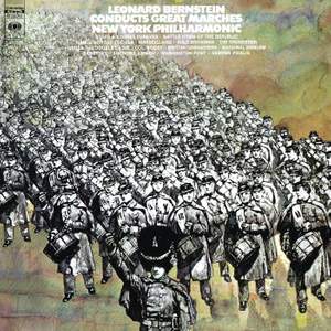 Leonard Bernstein Conducts Great Marches (Remastered)