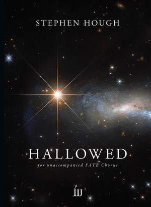 Hough, Stephen: Hallowed. SATB (vocal score) Product Image
