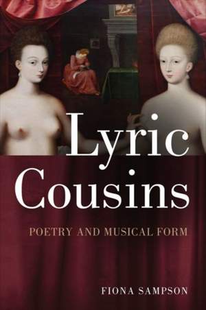 Lyric Cousins: Poetry and Musical Form