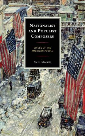 Nationalist and Populist Composers: Voices of the American People