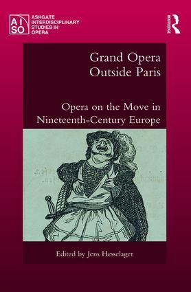 Grand Opera Outside Paris: Opera on the Move in Nineteenth-Century Europe
