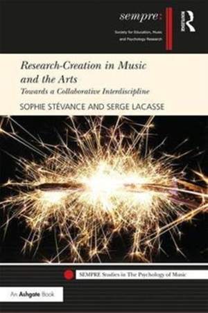 Research-Creation in Music and the Arts: Towards a Collaborative Interdiscipline