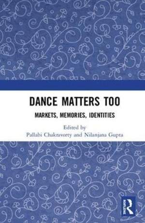 Dance Matters Too: Markets, Memories, Identities