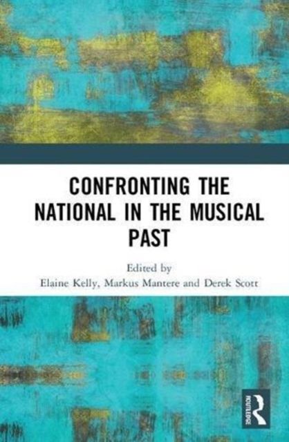 Confronting the National in the Musical Past