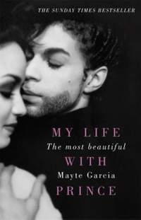 The Most Beautiful: My Life With Prince