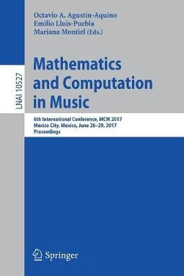 Mathematics and Computation in Music: 6th International Conference, MCM 2017, Mexico City, Mexico, June 26-29, 2017, Proceedings