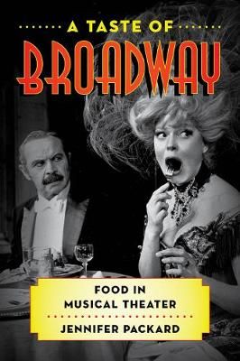 A Taste of Broadway: Food in Musical Theater