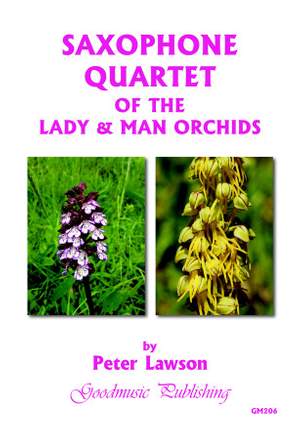Peter Lawson: Sax Quartet of Lady & Man Orchids