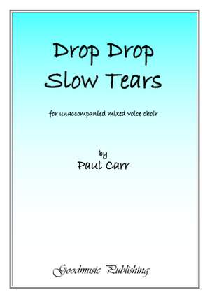Paul Carr: Drop Drop Slow Tears