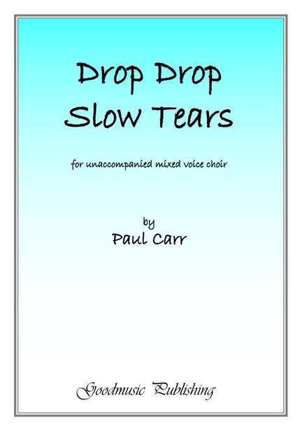 Paul Carr: Drop Drop Slow Tears