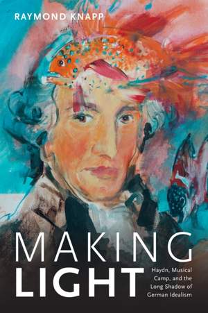 Making Light: Haydn, Musical Camp, and the Long Shadow of German Idealism