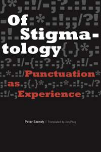 Of Stigmatology: Punctuation as Experience