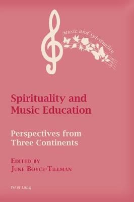 Spirituality and Music Education: Perspectives from Three Continents