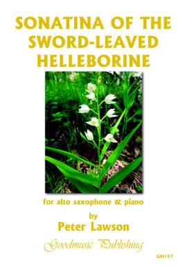 Peter Lawson: Sonatina of the Sword-Leaved Helleb