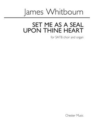 James Whitbourn: Set Me As A Seal