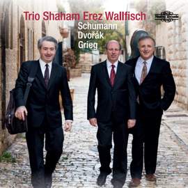 Trio Shaham, Erez, Wallfisch: Schumann, Dvořák, Grieg