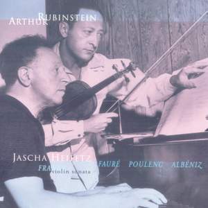 Rubinstein Collection, Vol. 7: Franck: Violin and Piano Sonata; Fauré, Poulenc, Albéniz