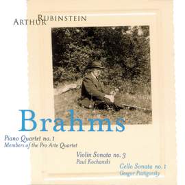 Rubinstein Collection, Vol. 3: Brahms: Piano Quartet No. 1; Violin and Piano Sonata No. 3; Cello and Piano Sonata No. 1