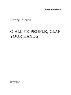 Henry Purcell: O All Ye People, Clap Your Hands