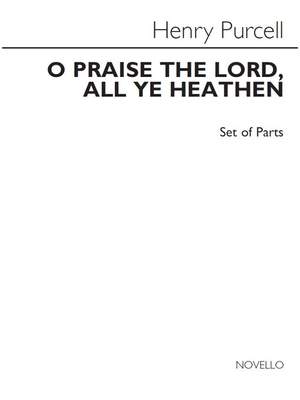 Henry Purcell: O Praise The Lord, All Ye Heathen